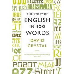 The Story of English in 100 Words