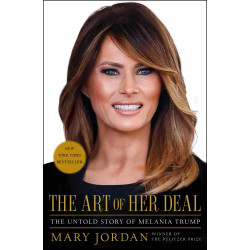 The Art of Her Deal: The Untold Story of Melania Trump