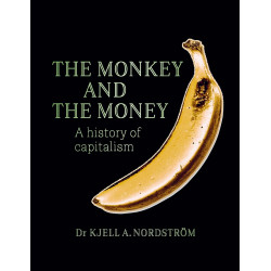 The Monkey and the Money: A History of Capitalism