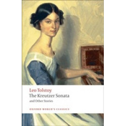 The Kreutzer Sonata and Other Stories