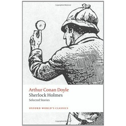 Sherlock Holmes: Selected Stories Sherlock Holmes: Selected Stories