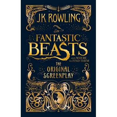 Fantastic Beasts and Where to Find Them: The Original Screenplay