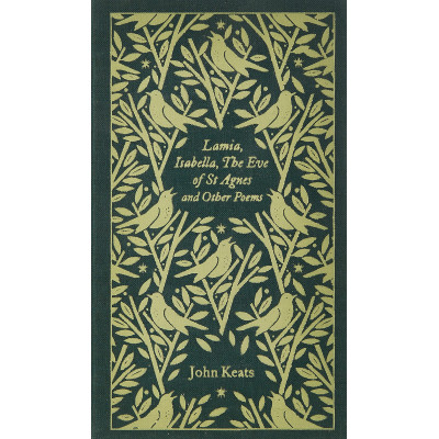 Lamia, Isabella, The Eve of St Agnes and Other Poems