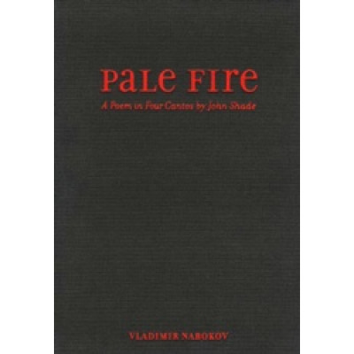 Pale Fire: A Poem in Four Cantos by John Shade (Уценка)