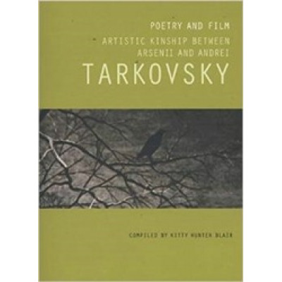 Poems and Film: The Artistic Kinship Between Arsenii and Andrei Tarkovsky