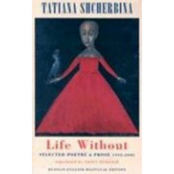 Life Without. Selected Poetry & Prose 1992-2003