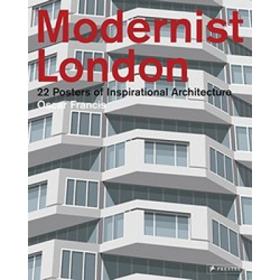 Modernist London: 22 Posters of Inspirational Architecture (Уценка)
