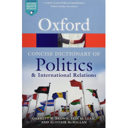 The Concise Oxford Dictionary of Politics and International Relations The Concise Oxford Dictionary of Politics and International Relations