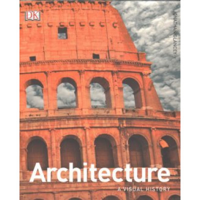 Architecture: A Visual History