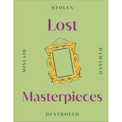 Lost Masterpieces