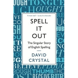 Spell It Out: The Singular Story of English Spelling