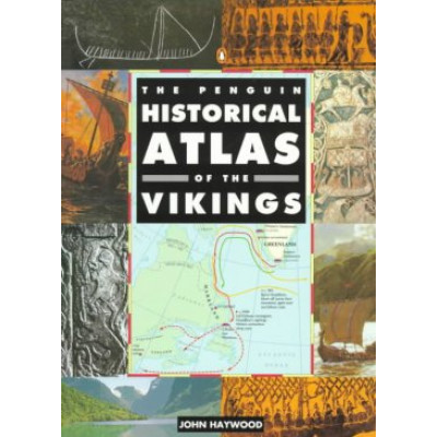 The Penguin Historical Atlas of the Vikings