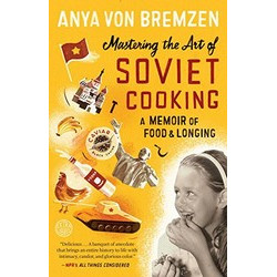 Mastering the Art of Soviet Cooking