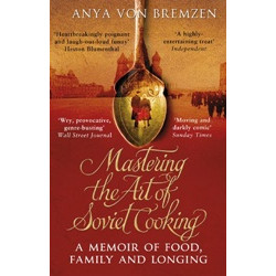 Mastering the Art of Soviet Cooking
