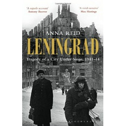 Leningrad: Tragedy of a City Under Siege, 1941-44