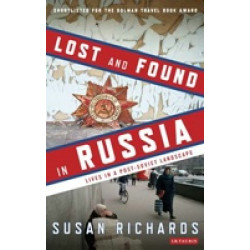 Lost and Found in Russia: Encounters in a Deep Heartland