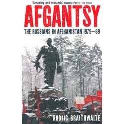 Afgantsy: The Russians in Afghanistan, 1979-89