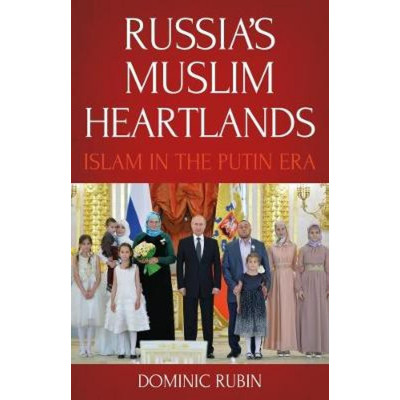 Russia's Muslim Heartlands