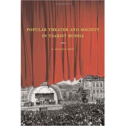Popular theater and society in Tsarist Russia