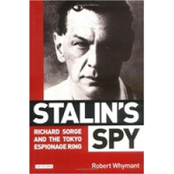 Stalin's Spy: Richard Sorge and the Tokyo Espionage Ring (Уценка)