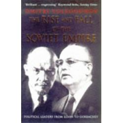 The Rise and Fall of the Soviet Empire The Rise and Fall of the Soviet Empire