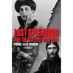 Lost Splendour and the Death of Rasputin