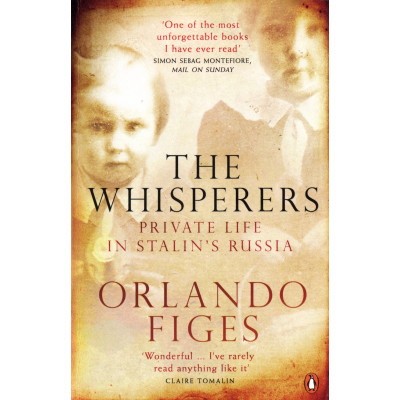 The Whisperers: Private Life in Stalin's Russia (Уценка)