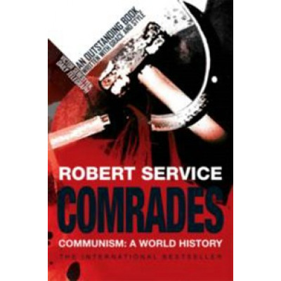 Comrades. Communism. A World History