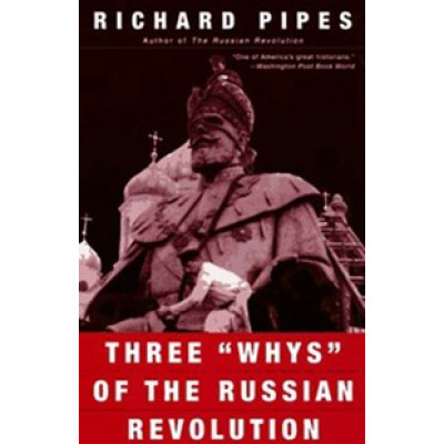 Three "Whys" of the Russian Revolution