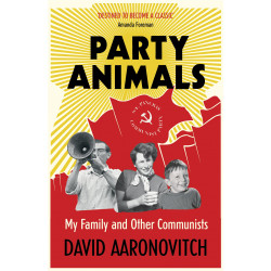 Party Animals: My Family and Other Communists (Уценка)
