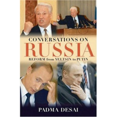 Conversation on Russia.Reform from Yeltsin to Putin