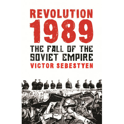 Revolution 1989: The Fall of the Soviet Empire