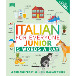 Italian for Everyone Junior: 5 Words a Day Italian for Everyone Junior: 5 Words a Day