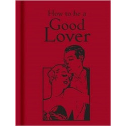 How to be a Good Lover