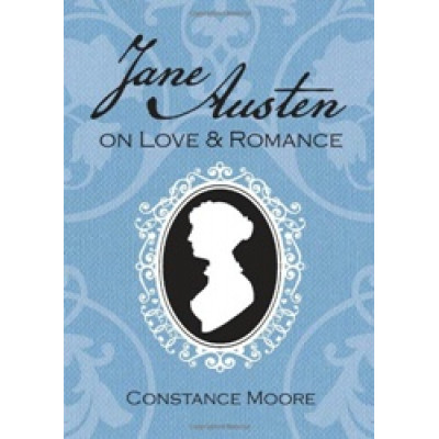 Jane Austen on Love and Romance