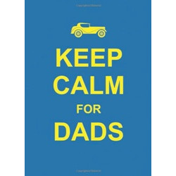 Keep Calm for Dads