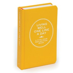 Living Well One Line a Day: A Five-Year Reflection Book