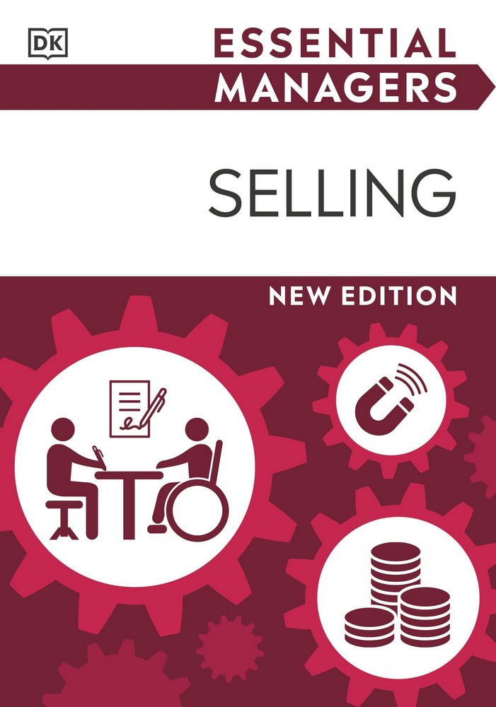 Managed to sell. Selling manager. dk essential finance guide. essential managers: selling.